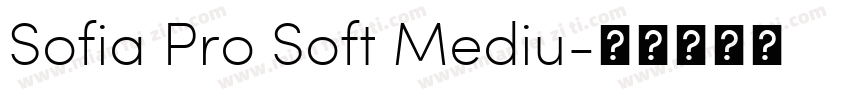 Sofia Pro Soft Mediu字体转换